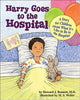 Harry Goes To The Hospital - A Story For Children About What Its Like To Be In The Hospital - Book-Calmer Classrooms, Fire. Police & Hospital, Imaginative Play, Life Skills, Planning And Daily Structure, PSHE, Schedules & Routines, Social Stories & Games & Social Skills, Specialised Books, Stock-Learning SPACE