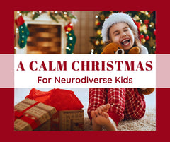 A Calm Christmas for Neurodiverse Kids