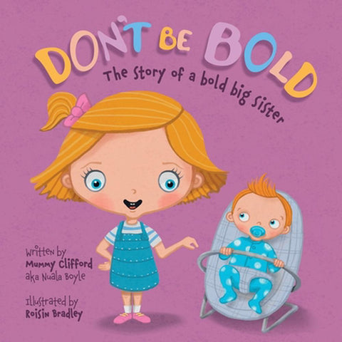 Don't Be Bold - The Story of a Big Sister-Baby Books & Posters,Early Years Books & Posters,Specialised Books,Stock-Learning SPACE