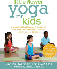Little Flower Yoga For Kids Book-Additional Need,Calmer Classrooms,Calming & Anxiety,Emotions & Self Esteem,Mindfulness,Nursery,PSHE,Rewards & Behaviour,Social Emotional Learning,Social Stories & Games & Social Skills,Specialised Books,Strength & Co-Ordination,World & Nature-Learning SPACE