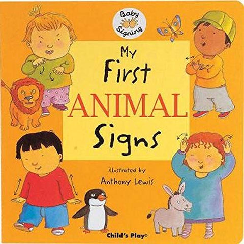 My First Animal Signs (Board Book)-Additional Need,Baby & Toddler Gifts,Baby Books & Posters,Childs Play,Deaf & Hard of Hearing,Early Years Books & Posters,Gifts For 6-12 Months Old,Specialised Books-Learning SPACE