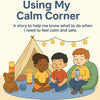 Using My Calm Corner Safe Space – Editable Social Story (Printable Word Template)-Calmer Classrooms,Calming & Anxiety,Calming and Relaxation,Early Years Sensory Play,Meltdown Management,Nooks dens & Reading Areas,Play Dens,Sensory Avoidance,Sensory Dens,Sensory Seeking,Social Stories & Games & Social Skills,Stress Relief,Toys for Anxiety-Learning SPACE